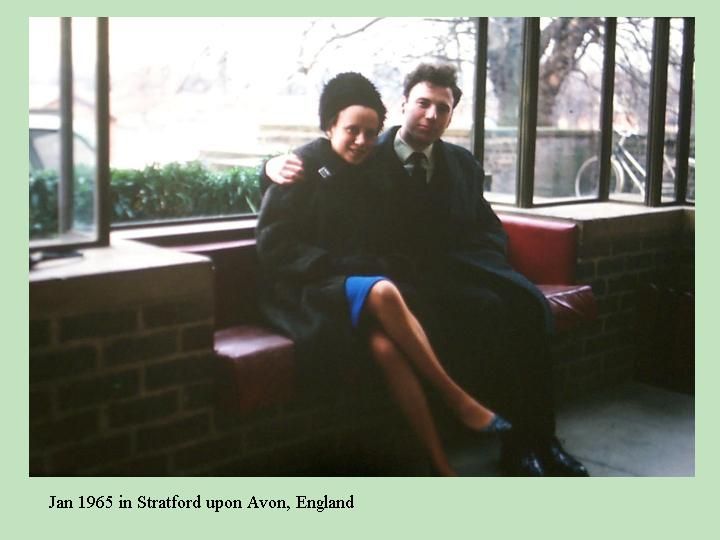 With the future Mrs. Wendy Evans at Stratford on Avon, England, 1966